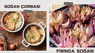 Gözyaşlarına Hazır Olun! Pişerken Soğanıyla Yerken Lezzetiyle Gözlerinizi Dolduracak 8 Muhteşem Tarif