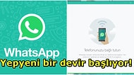 WhatsApp Web Kendini Aştı! Artık Telefon Kapalıyken de Mesajlaşılabilecek