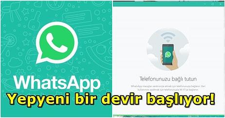 WhatsApp Web Kendini Aştı! Artık Telefon Kapalıyken de Mesajlaşılabilecek