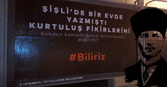Kimden Bahsedildiğini Biliyorsunuz: 10 Kasım Öncesinde Hazırlanan Bilboardlar İstanbul'un Her Yerinde!