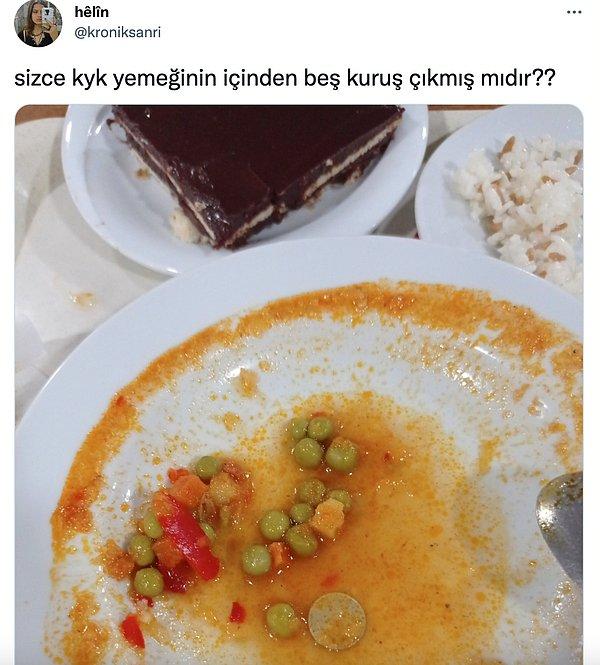 11. Twitter'dan @kroniksanri isimli kullanıcı KYK yurdunda verilen yemekten 5 kuruş çıktığını iddia etti.