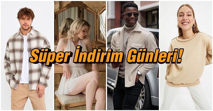 Süper İndirim Günleri Başladı! Fırsatı Kaçırmadan Kapmanız Gereken Yeni Sezon 21 Ürün