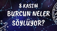 Günlük Burç Yorumuna Göre 8 Kasım Pazartesi Günün Nasıl Geçecek?