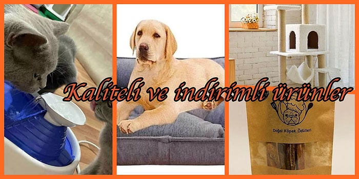 Kedi ve Köpek Dostlarımızın İhtiyaçlarını Karışlayacak Kaliteli ve İndirimli Ürünler