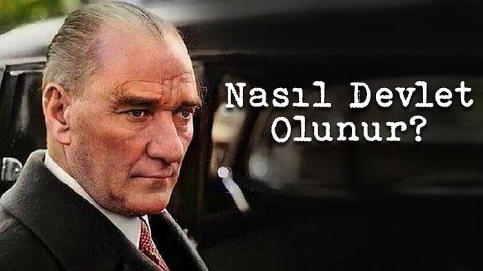 5 Maddede Nasıl Devlet Olunur? 10 Kasım Özel