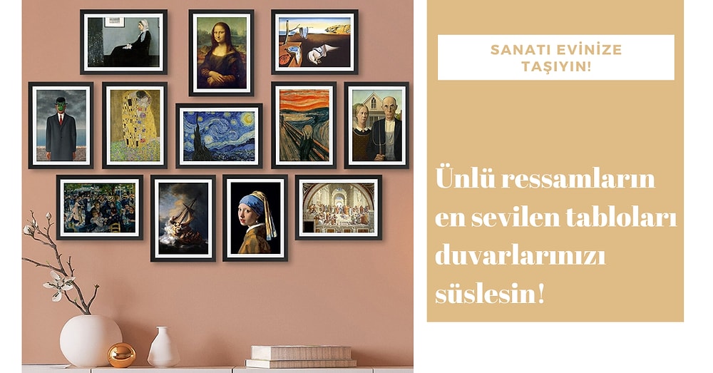 Ünlü Ressamların Eserlerini Evinize Taşıyacak 12 Dekoratif Tablo