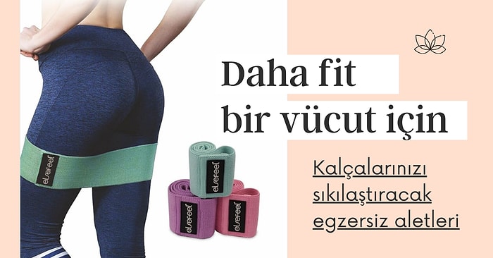 Kalçalarınızı Sıkılaştırırken Evde Kullanabileceğiniz Spor Aletleri
