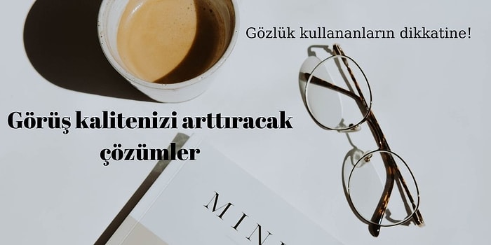 Gözlük Kullananların Çantasından Ayırmayacağı Ürünler