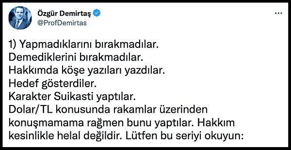 1. Prof. Dr. Özgür Demirtaş da Twitter üzerinden tüm bu süreçte yaşadıklarını anlatan bir seri yayınladı: