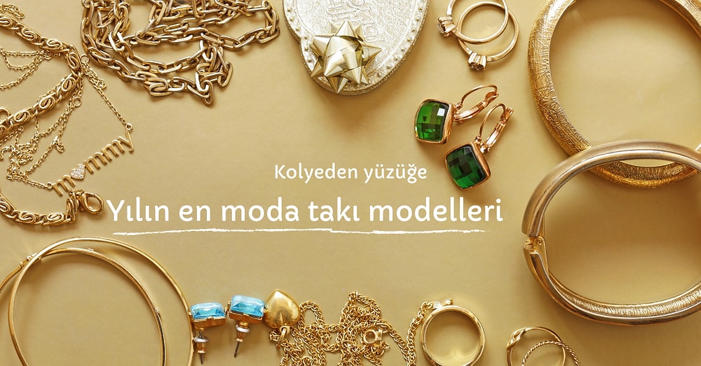 2021’in En İyi Kombinlerini Süsleyen En Moda Takı Modelleri