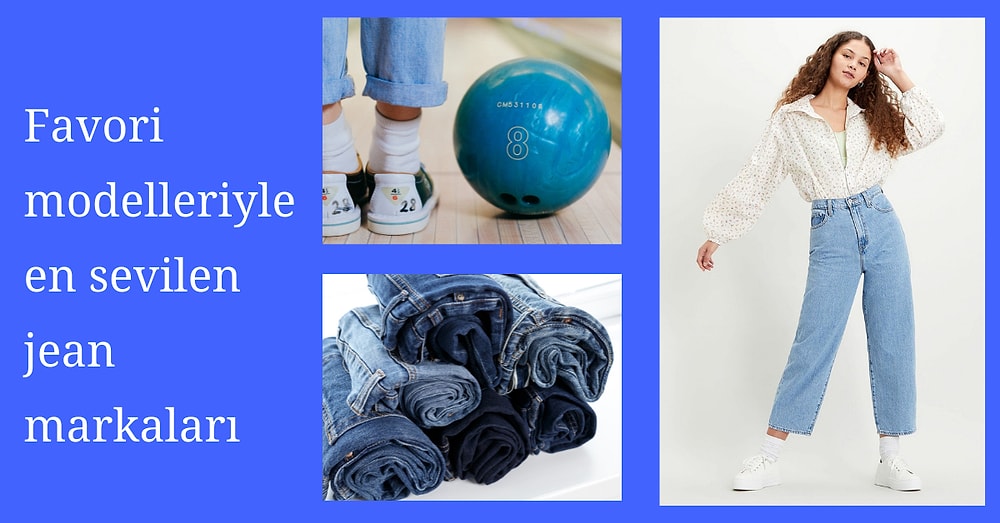 Kombinlerin Yıldızı Olacak Modellerle En Sevilen Jean Markaları