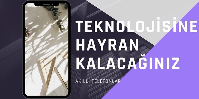 Gönül Rahatlığıyla Tercih Edebileceğiniz En Beğenilen Uygun Fiyatlı Akıllı Telefonlar