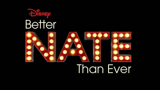 Better Nate Than Ever