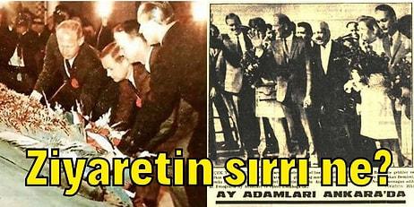 Apollo 11 Astronotları Dünya'ya Döndükten Sonra Neden Anıtkabir'e Giderek Atatürk'ü Ziyaret Etti?