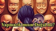 Kişilik Testi: Yapmacık mısın Doğal mı?