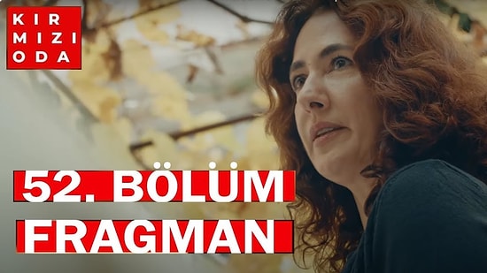 Kırmızı Oda 52. Bölüm Fragmanı Yayınlandı! Acılar Paylaştıkça Azalır...