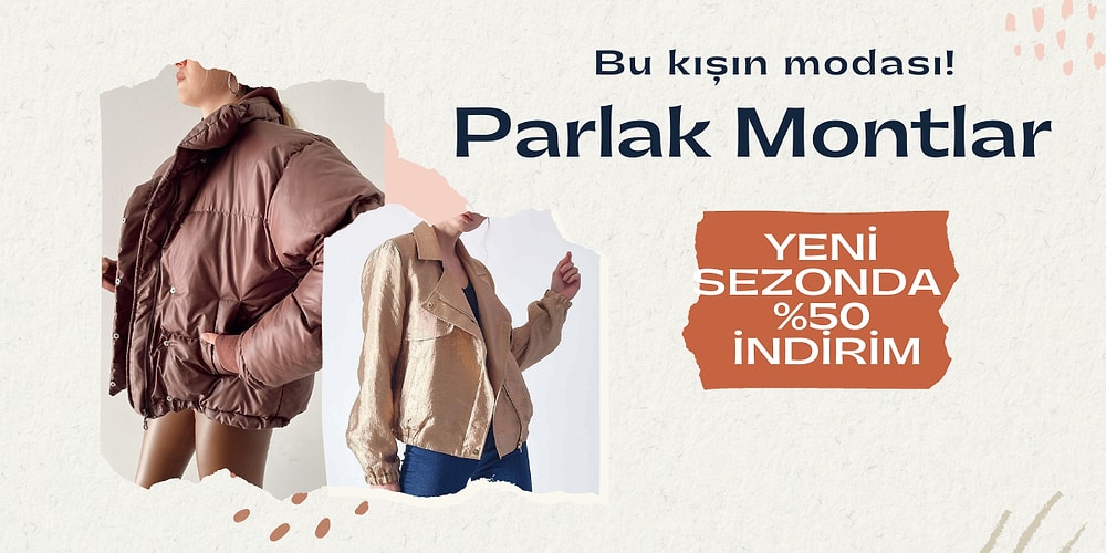Bu Yıl Parlamaya Ne Dersiniz? Sezonun Modası Parlak Montlar