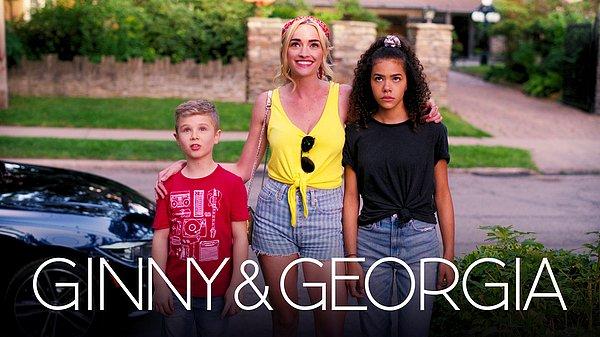 7. Ginny & Georgia (2021) - IMDb: 7.5