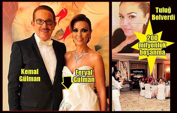 Yıl 2013, cemiyet hayatının ünlü çifti bir skandal habere imza atmıştı: Feryal Gülman, eşi Kemal Gülman'dan boşanmak istiyor ve üstüne 200 milyon lira tazminat ve 200 bin lira da nafaka talep ediyordu!