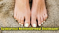 Tüm Gün Kapalı Kalan Ayaklarınızın da Bakıma İhtiyacı Var: Bu Yöntemlerle Evde Ayak Bakımı Çok Kolay