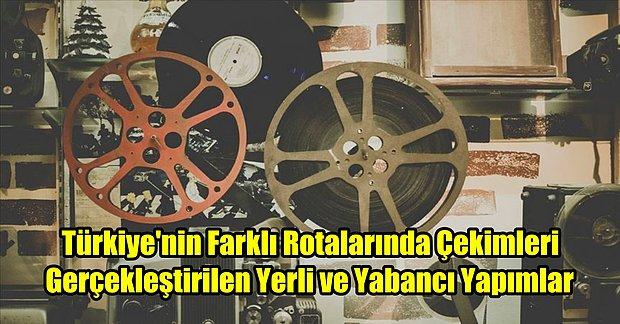 Görünce Şaşıracaksınız: Türkiye'nin Farklı Bölgelerinde Çekilen ve Turist Sayısını Arşa Çıkaran Filmler