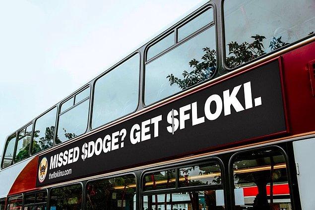 Ayrıca Londra'da toplu taşıma araçlarına reklam veren FLOKI topluluğu oldukça dikkat çekmişti!