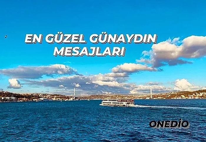 Hafta Sonuna Özel Yeni, Kısa ve Anlamlı Günaydın Mesajları ve Sözleri: 2021 Günaydın Mesajları…