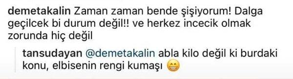 Ünlü şarkıcı Demet Akalın da esprili paylaşımın 'kilo'dan dolayı yapıldığını savundu.