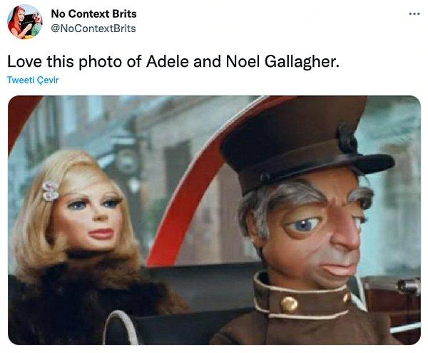 10. "Adele ve Noel Gallagher'ın bu fotoğrafını beğendim."