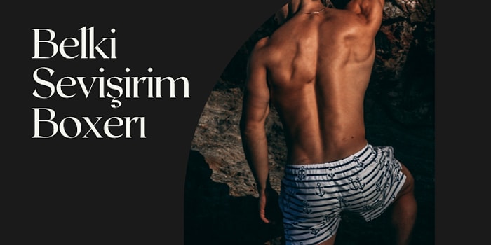 Özgüveninizi Tavan Yaptıracak Boxer Modelleri