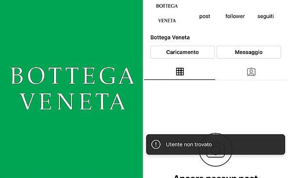 Yakın zamanda son yılların en popüler lüks markalarından Bottega Veneta, aniden sosyal medyadan çekilmiş ve hesaplarını kapatmıştı.