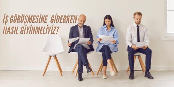 Kadınlar İçin İş Görüşmesi Kombinlerinde Tercih Edilebilecek En İyi Parçalar