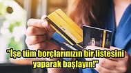 Kredi Kartı Borcu Olanlar Buraya: Dağ Gibi Olan Kredi Kartı Borcunu Sıfırlamaya Çalışanlar İçin İpuçları