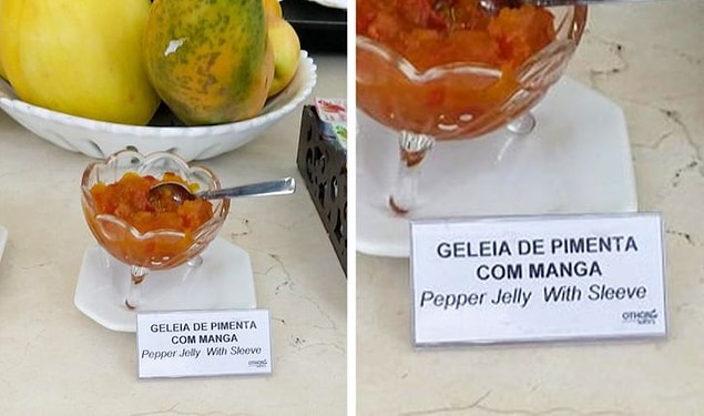 2. Bu otel, mango reçelini "biber" reçeli olarak tercüme etmiş.