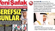 Yeni Şafak Gazetesi'nin Şerefsiz Dediği BAE Prensi Hakkında Yaptığı U Dönüşü Sosyal Medyanın Gündeminde