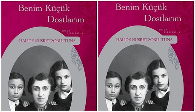 1. Benim Küçük Dostlarım - Halide Nusret Zorlutuna