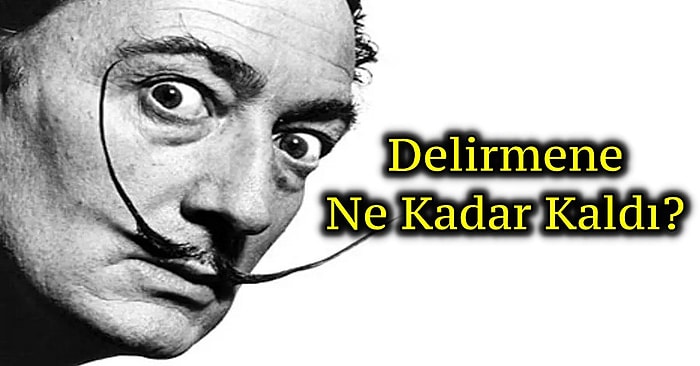 Delirmene Ne Kadar Kaldı?