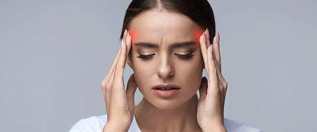 9. Sık sık gelen baş ağrısı