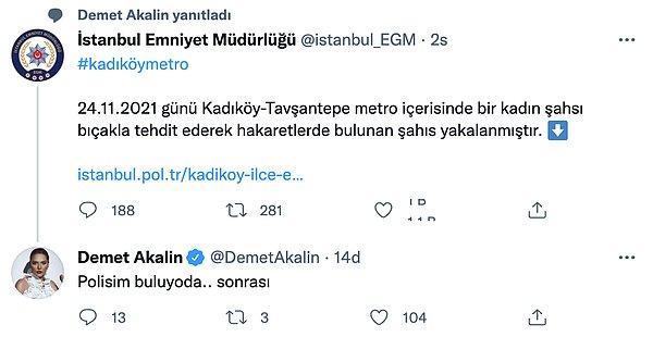 Twitter hesabında İstanbul Emniyet Müdürlüğü'nün olayla ilgili tweet'ini retweed eden şarkıcı, "Polisim buluyor da... sonrası" yorumunda bulundu.