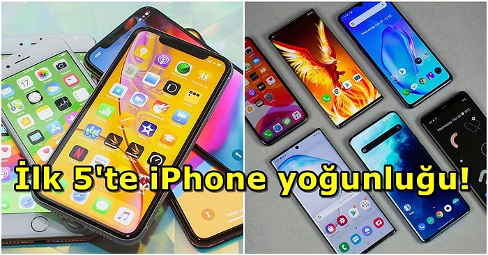 Telefonunu Göster Diyen Dayılar Görmesin! 2021 Yılının En Çok Satan Akıllı Telefonları