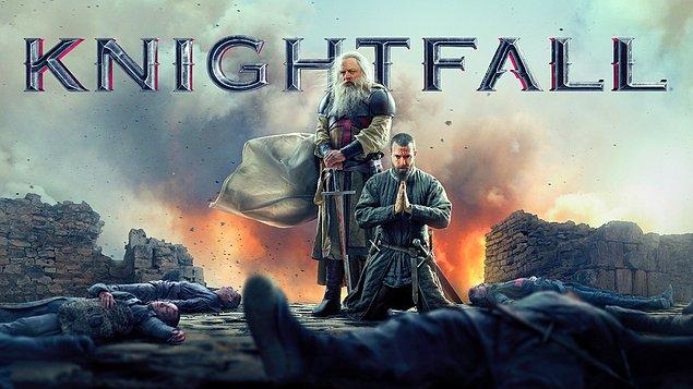 11. Knightfall - IMDb: 6.8