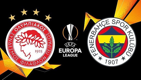 Olympiakos  Fenerbahçe Maçı Ne Zaman, Hangi Kanalda ve Ne Zaman? İşte Olympiakos Fenerbahçe İlk 11'ler...