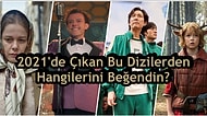 2021'de Çıkan Bu Dizilerden Hangilerini Beğendin?