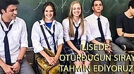 Verdiğin Cevaplara Göre Lisede Oturduğun Sırayı Tahmin Ediyoruz!