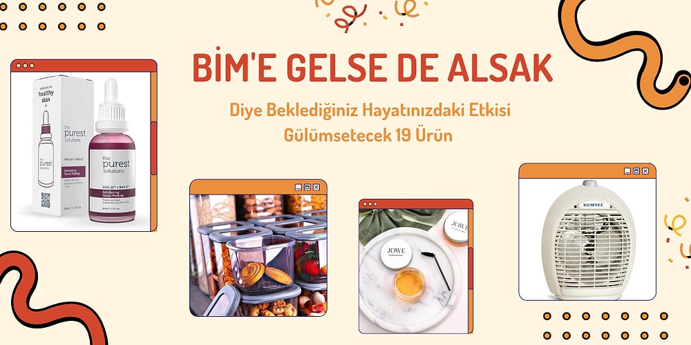 BİM'e Gelse de Alsak Diye Beklediğiniz Hayatınızdaki Etkisi Gülümsetecek 19 Ürün