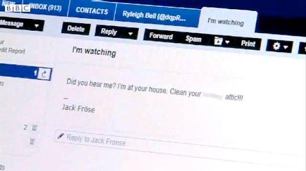 Jack ile 17 yıldır en yakın arkadaş olan Tim Hart, e-postasını açtığında "Jack Froese”den “İzliyorum” başlıklı bir mesaj görünce şoka uğradı.
