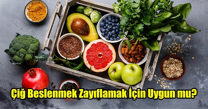 Son Dönemlerin Yeni Trendi Hâline Gelen ve Ateşin Keşfine Pek Sıcak Bakmayan Raw Beslenmeye Dair Her Şey