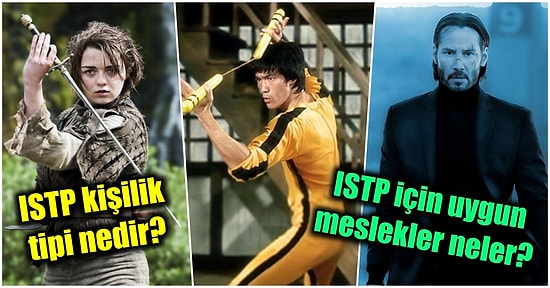 MBTI Testini Çözenler Buraya! ISTP Kişilik Tipiyle İlgili Merak Ettiğiniz Bütün Soruları Yanıtlıyoruz