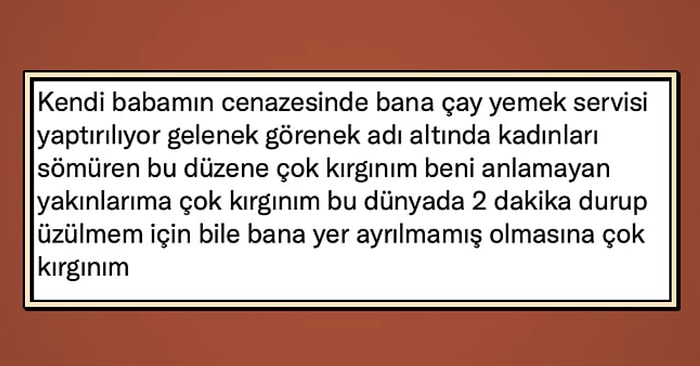 Babasının Cenazesinde İçinde Kıyamet Koparken Misafirlere Hizmet Etmek Zorunda Kalan Kadının Haklı Serzenişi