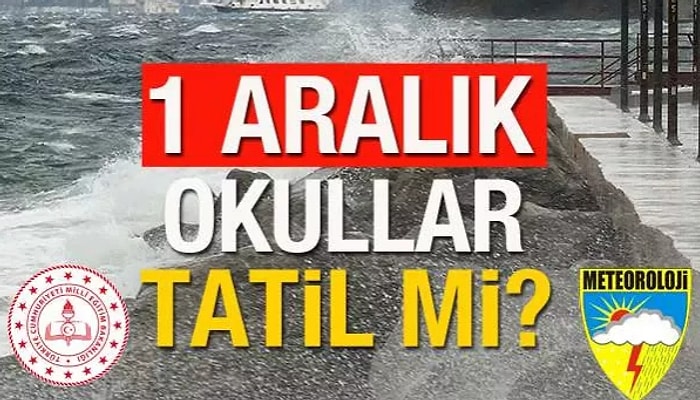 Yarın Okullar Tatil mi? 1 Aralıkta Okul Olacak mı?